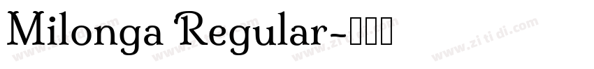 Milonga Regular字体转换